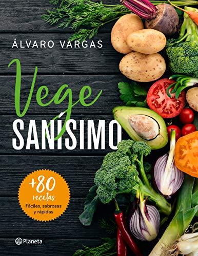 Vegesanísimo: Más de 80 recetas fáciles, sabrosas y rápidas (Prácticos)