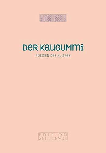 Der Kaugummi (Poesien des Alltags)