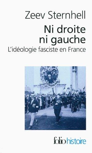 Ni droite ni gauche : l'idéologie fasciste en France