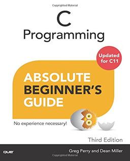 C Programming Absolute Beginner's Guide (Absolute Beginner's Guides (Que))