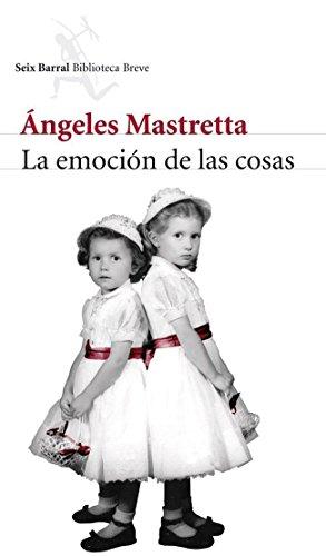 La emoción de las cosas (Biblioteca Breve)