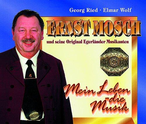 Ernst Mosch Mein Leben-die Musik