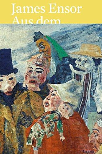 James Ensor: Aus dem Königlichen Museum für Schöne Künste Antwerpen und Schweizer Sammlungen