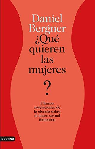 ¿Qué quieren las mujeres?: Últimas revelaciones de la ciencia sobre el deseo sexual femenino (Imago Mundi)