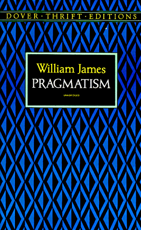 Pragmatism: A New Name for Some Old Ways of Thinking (Dover Thrift Editions)