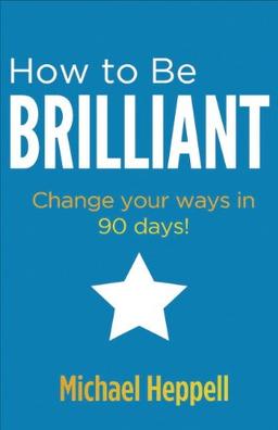 How to be Brilliant