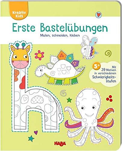 Erste Bastelübungen – Malen, schneiden, kleben (Kreativ Kids)