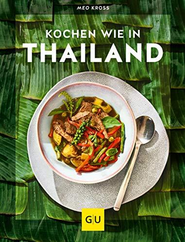 Kochen wie in Thailand (Kochen international)