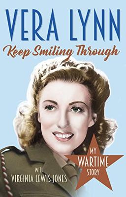 Keep Smiling Through: My Wartime Story