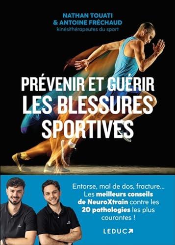 Prévenir et guérir les blessures sportives