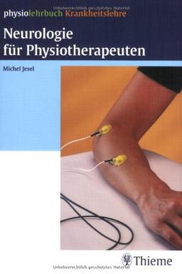 Neurologie für Physiotherapeuten (physiolehrbuch Krankheitslehre)