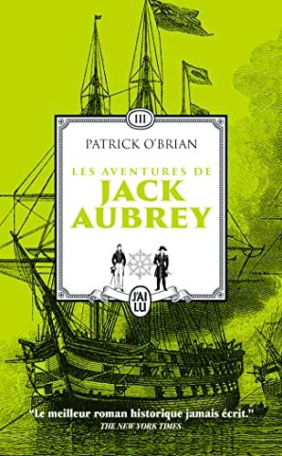 Les aventures de Jack Aubrey : romans. Vol. 3