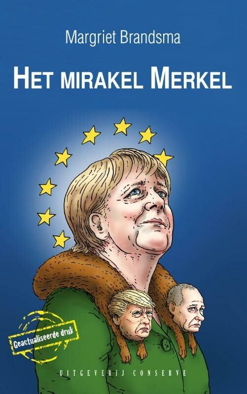 Het mirakel Merkel: hoe het meisje van Kohl de machtigste vrouw ter wereld werd