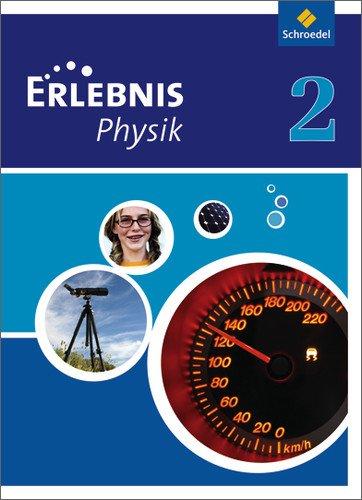 Erlebnis Physik - Ausgabe 2011 für Realschulen in Nordrhein-Westfalen: Schülerband 2: Ausgabe 2010