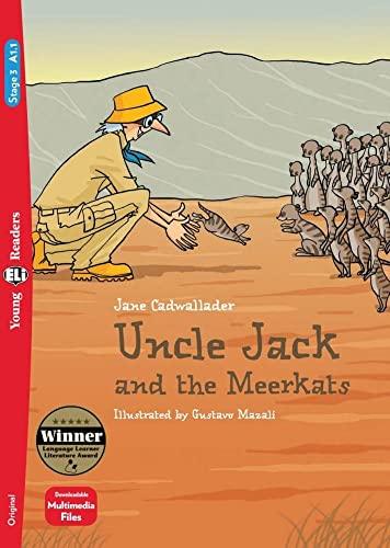 Uncle Jack and the Meerkats: Lektüre + Downloadable Multimedia Files (Young ELI Readers)