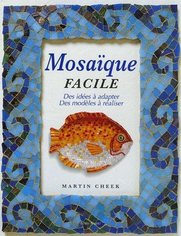 Mosaïque facile : des idées à adapter, des modèles à réaliser