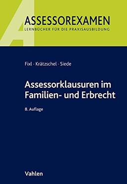 Assessorklausuren im Familien- und Erbrecht (Assessorexamen)