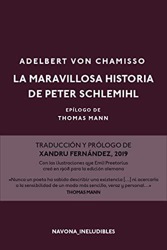 La maravillosa historia de Peter Schlemihl: Epílogo de Thomas Mann (NAVONA_INELUDIBLES)