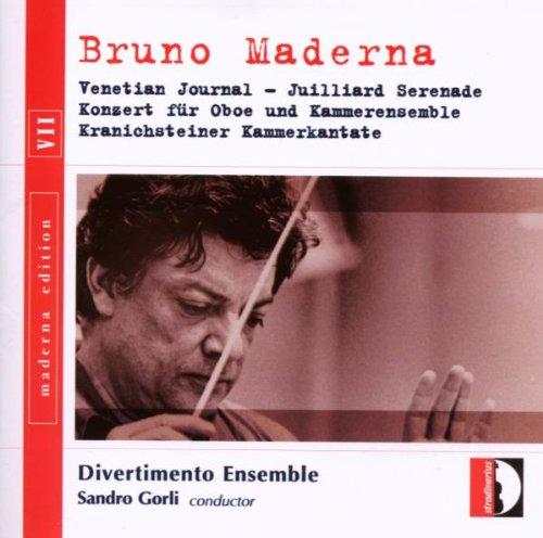 Bruno Maderna: Edition Vol.7 - Venetian Journal - Juilliard Serenade - Konzert für Oboe + Kammeresemble - Kranichsteiner Kammerkantate