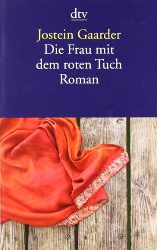 Die Frau mit dem roten Tuch: Roman