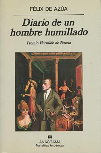 Diario de un hombre humillado (Narrativas hispánicas, Band 56)