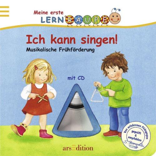 Meine erste Lernraupe: Ich kann singen!: Musikalische Frühförderung