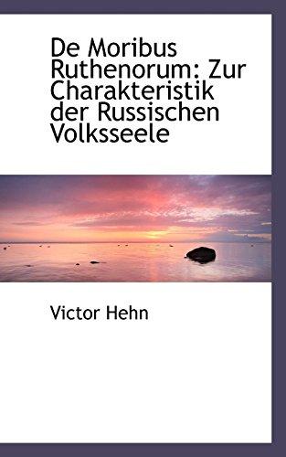 De Moribus Ruthenorum: Zur Charakteristik Der Russischen Volksseele