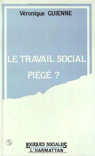 Le Travail social piégé ?