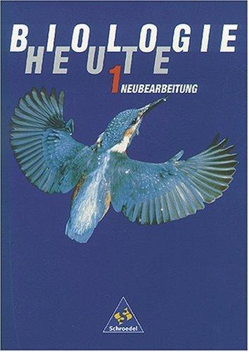 Biologie heute - 5./6. Schuljahr - Neubearbeitung: Biologie heute, Sekundarstufe I in den Neuen Bundesländern, Bd.1, 5./6. Schuljahr