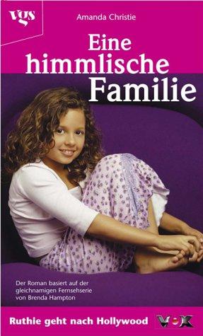 Eine himmlische Familie, Bd. 13: Ruthie geht nach Hollywood