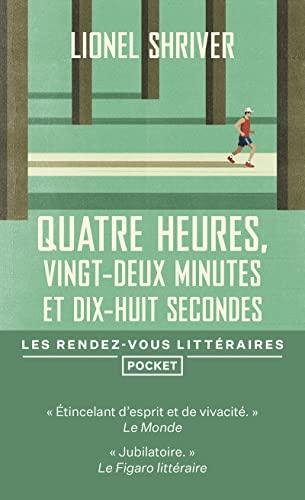 Quatre heures, vingt-deux minutes et dix-huit secondes