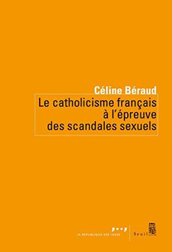 Le catholicisme français à l'épreuve des scandales sexuels