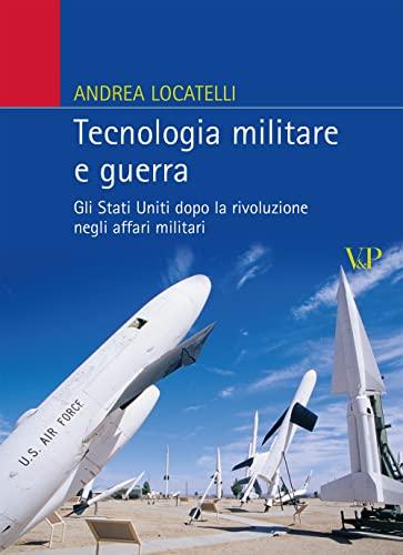 Tecnologia militare e guerra. Gli Stati Uniti dopo la rivoluzione negli affari militari