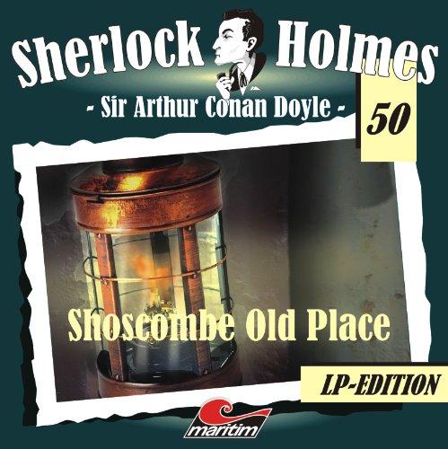 Sherlock Holmes 50 - Shoscombe Old Place - Jubiläumsausgabe [Vinyl LP]