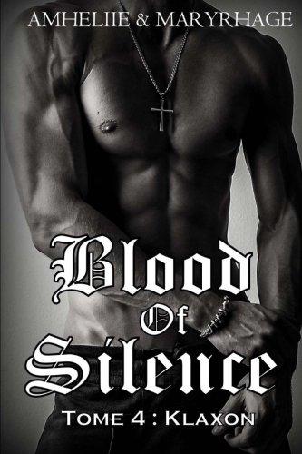 Blood Of Silence, Tome 4 : Klaxon