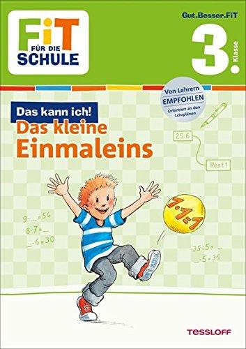 Fit für die Schule: Das kann ich! Das kleine Einmaleins. 3. Klasse