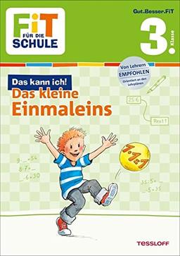 Fit für die Schule: Das kann ich! Das kleine Einmaleins. 3. Klasse