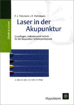 Laser in der Akupunktur. Grundlagen, Indikation und Technik für die Akupunktur-Schwerpunktpraxis