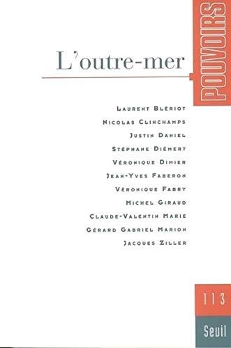 Pouvoirs, n° 113. L'outre-mer