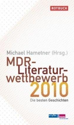 MDR-Literaturwettbewerb 2010: Die besten Geschichten