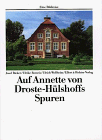 Auf Annette von Droste- Hülshoffs Spuren. Eine Bildreise