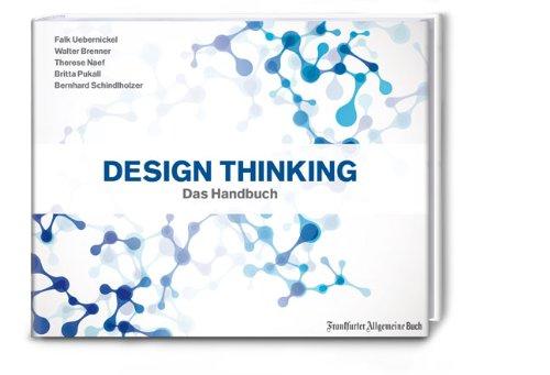 Design Thinking: Das Handbuch