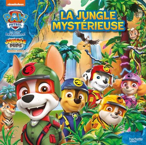 La Pat' Patrouille. Jungle Pups : la jungle mystérieuse