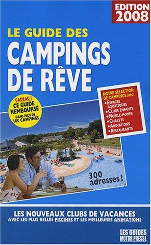 Le guide des campings de rêve : les nouveaux clubs de vacances avec les plus belles piscines et les meilleures animations