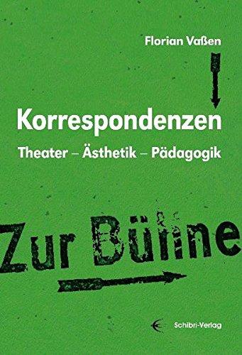 Korrespondenzen: Theater  Ästhetik  Pädagogik