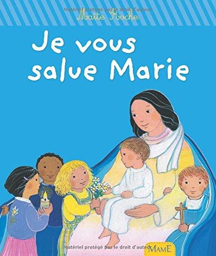 Je vous salue Marie