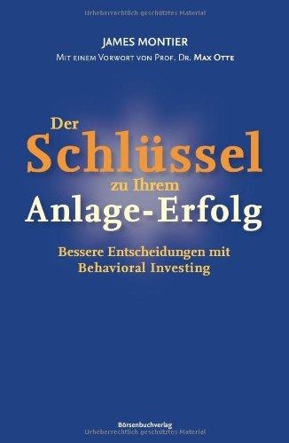 Der Schlüssel zu Ihrem Anlage-Erfolg: Bessere Entscheidungen mit Behavioral Investing