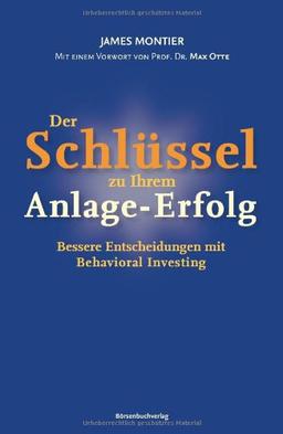 Der Schlüssel zu Ihrem Anlage-Erfolg: Bessere Entscheidungen mit Behavioral Investing