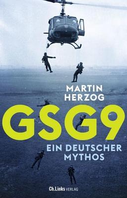 GSG 9: Ein deutscher Mythos