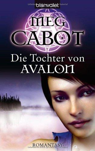 Die Tochter von Avalon: Roman